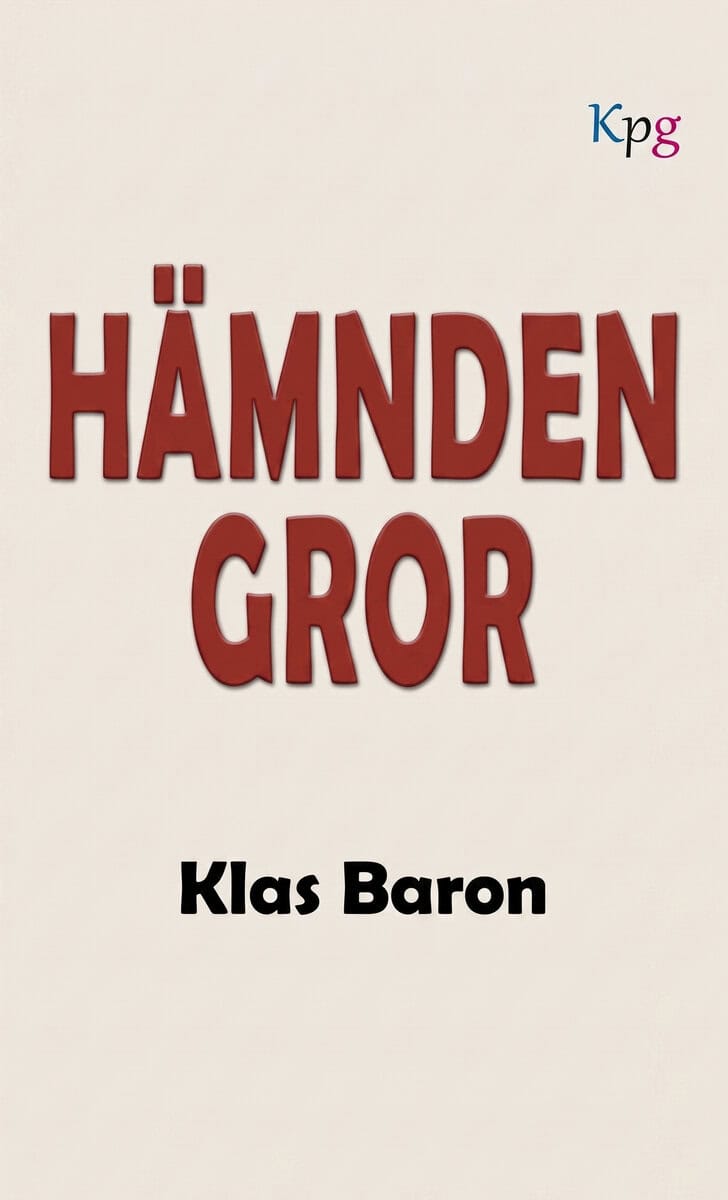 Klas Baron : Hämnden Gror