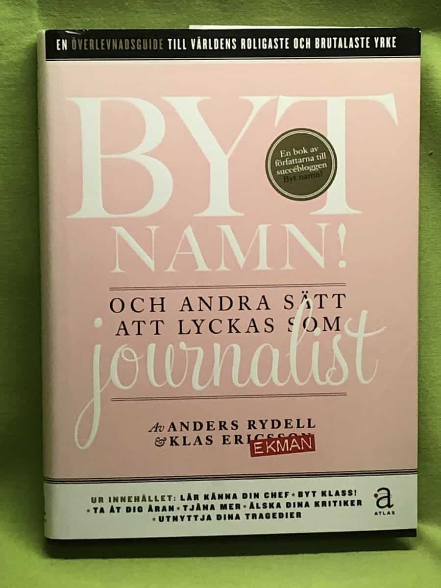 Klas Ekman Anders Rydell : Byt namn och andra sätt att lyckas som journalist