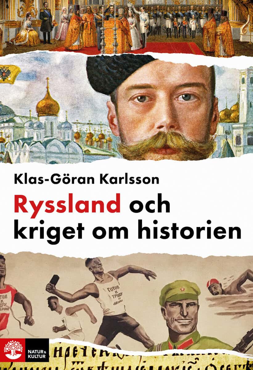 Klas-Göran Karlsson : Ryssland och kriget om historien