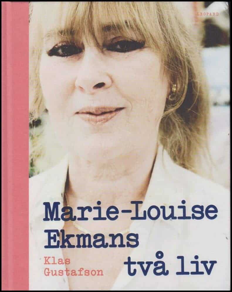 Klas Gustafson : Marie-Louise Ekmans två liv