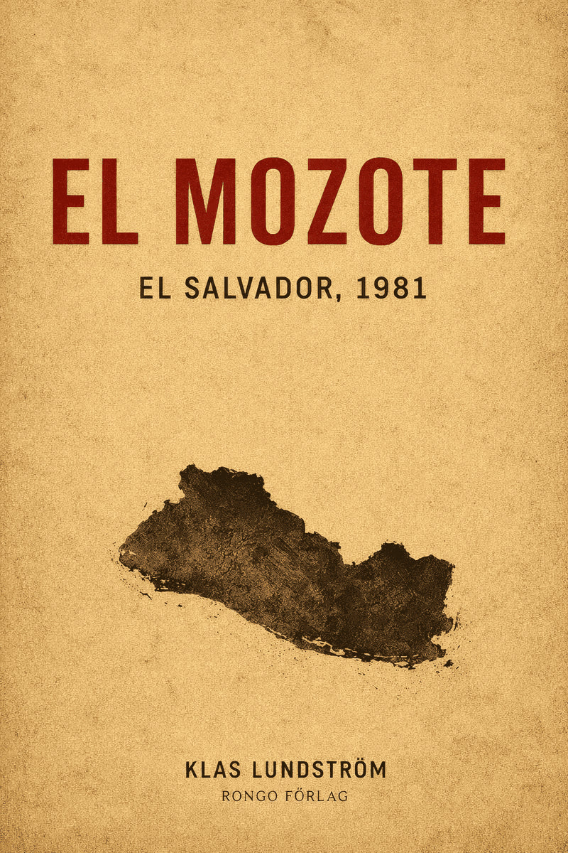 Klas Lundström : El Mozote