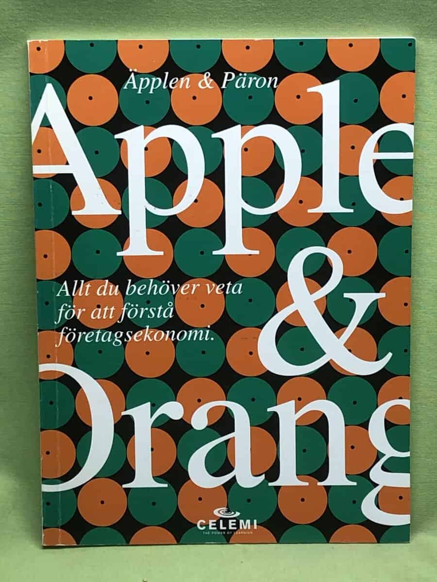 Klas Mellander : Äpplen & Päron - allt du behöver veta för att förstå företagsekonomi