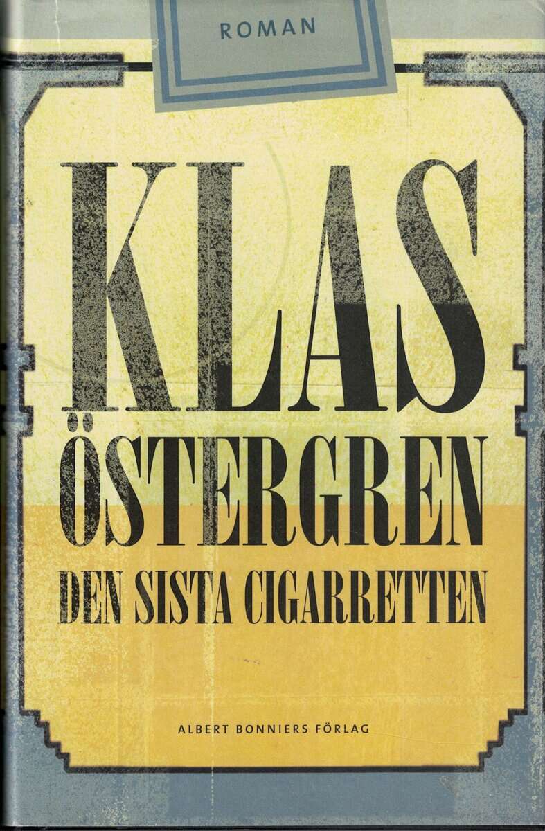 Klas Östergren : Den sista cigarretten