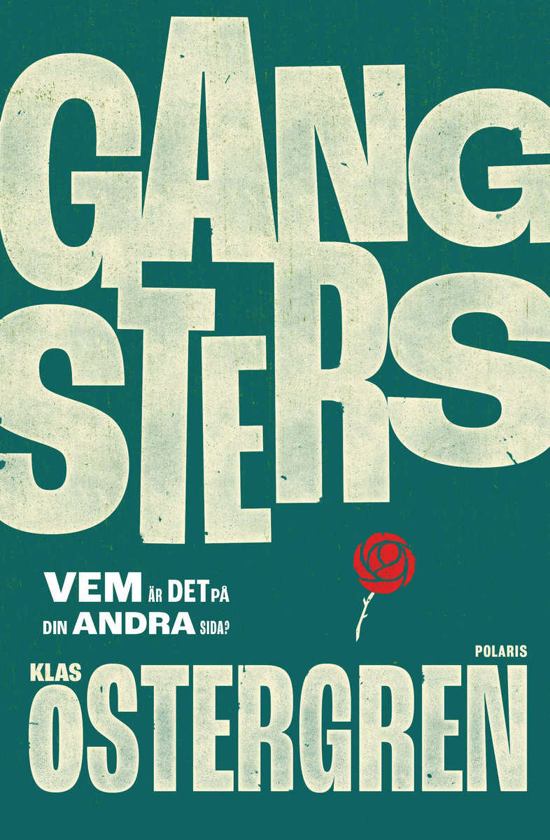 Klas Östergren : Gangsters