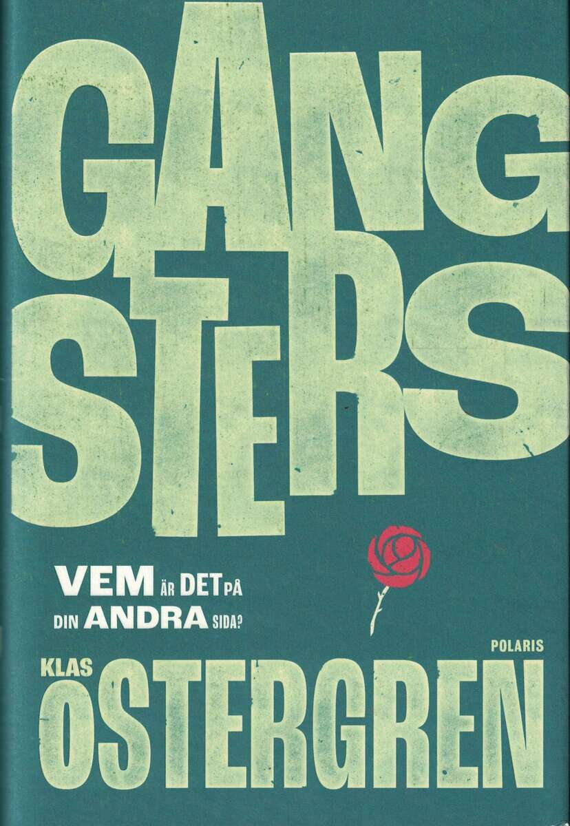 Klas Östergren : Gangsters