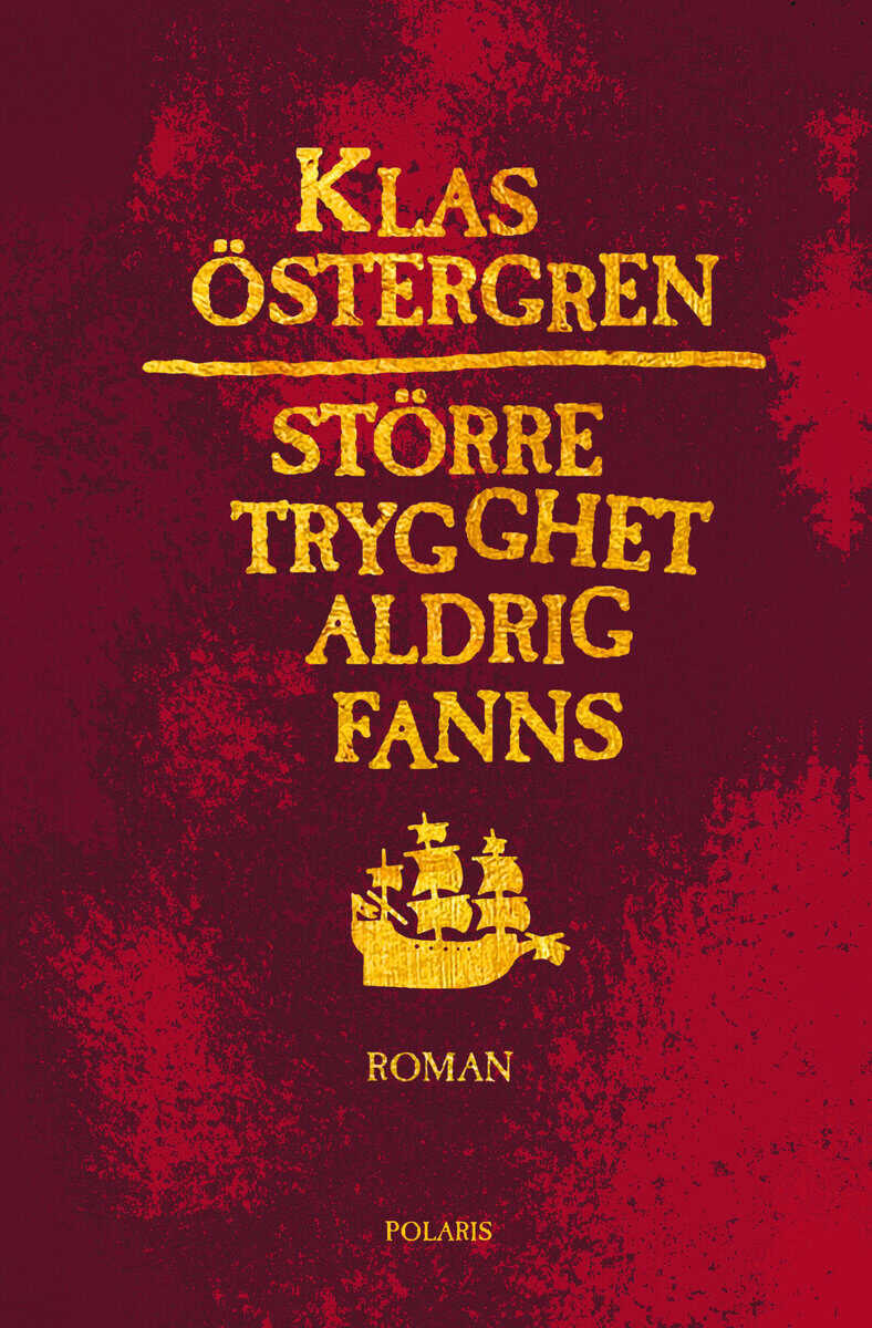 Klas Östergren : Större trygghet aldrig fanns