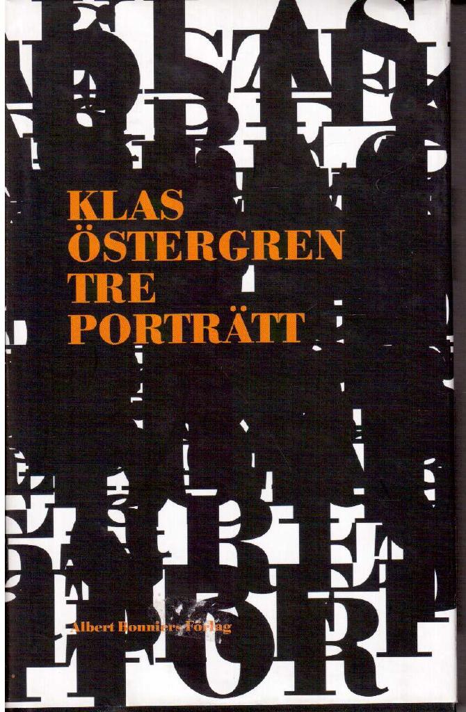 Klas Östergren : Tre porträtt