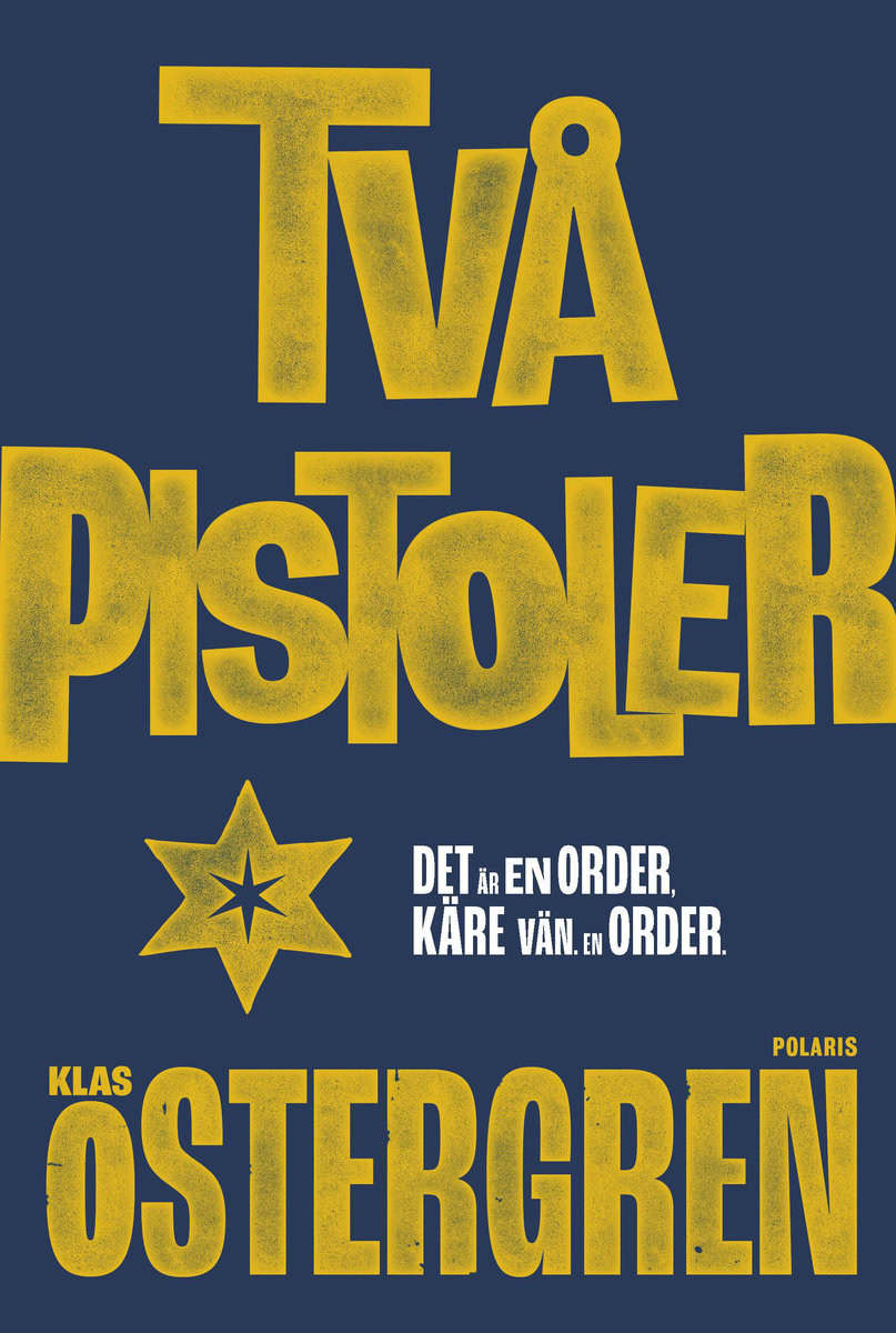 Klas Östergren : Två pistoler