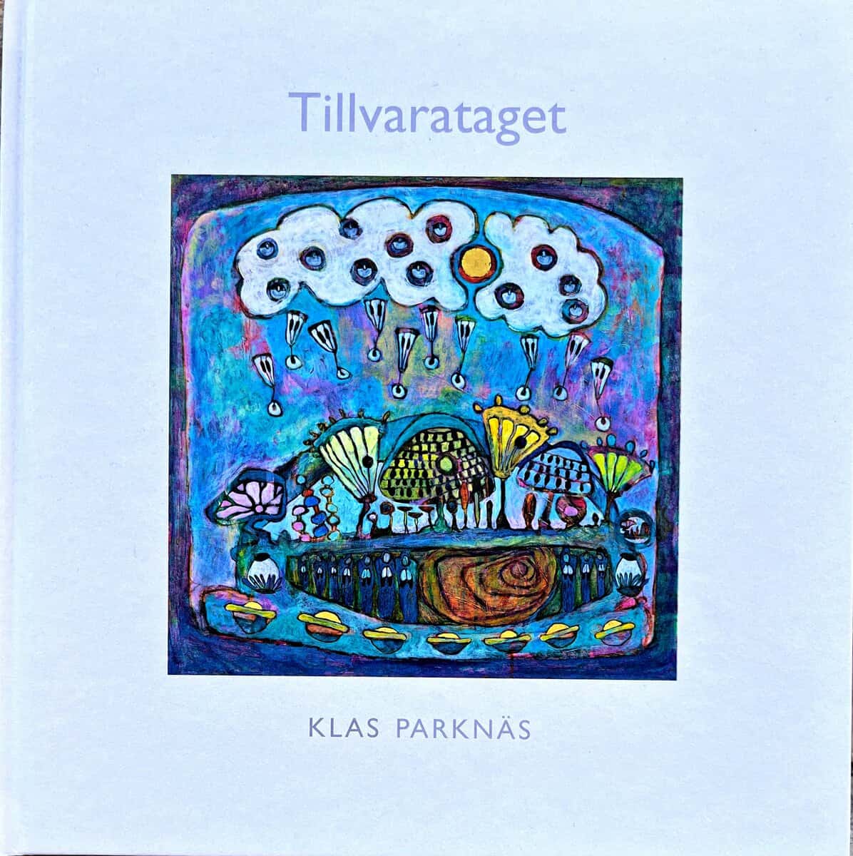 Klas Parknäs : Tillvarataget