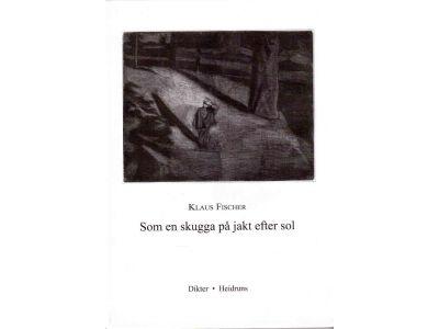 Klaus Fischer : Som en skugga på jakt efter sol