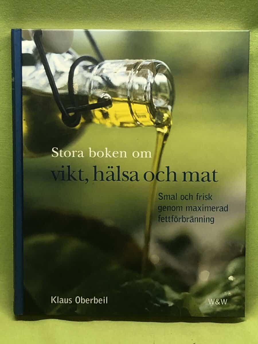 Klaus Oberbeil : Stora boken om vikt, hälsa och mat