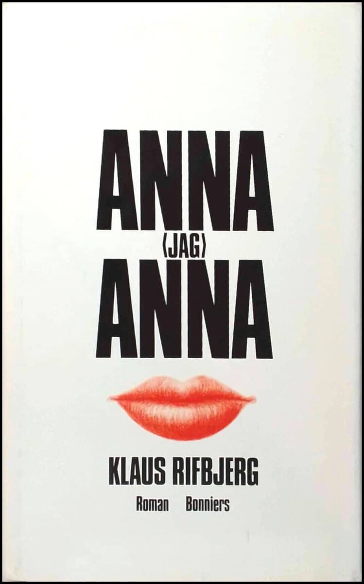 Klaus Rifbjerg : Anna (jag) Anna