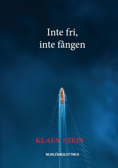 Klaus Stein : Inte fri, inte fången