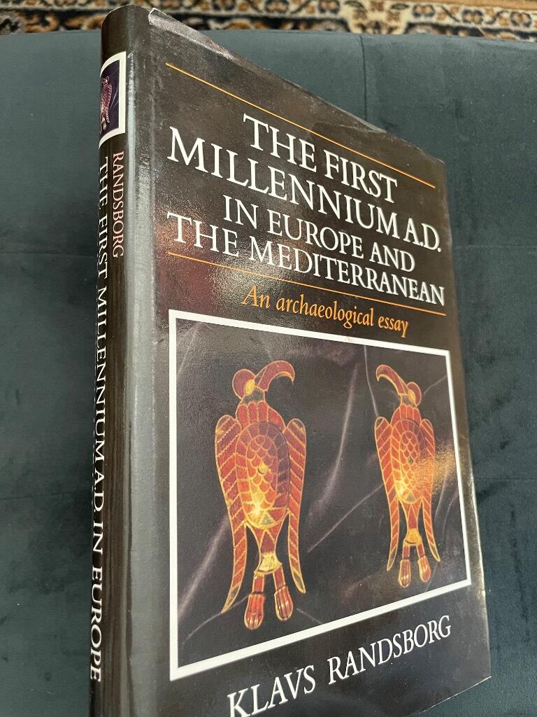 Klavs Randsborg : The first millennium A. D. in Europe and the Mediterranean