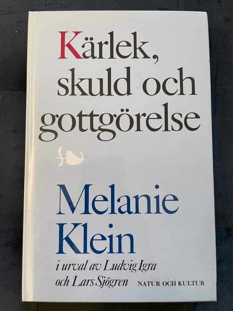 Klein, Melanie ; Igra, Ludvig ; Sjögren, Lars ; Löfgren, Ingeborg : Kärlek, skuld och gottgörelse