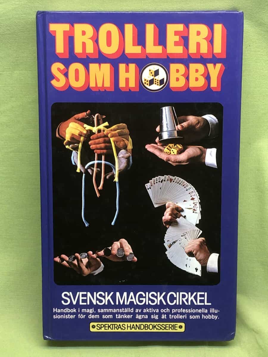 Klingberg, Lasse ; Hallberg, Åke ; Lonn, Johnny ; Svensk magisk cirkel : Trolleri som hobby