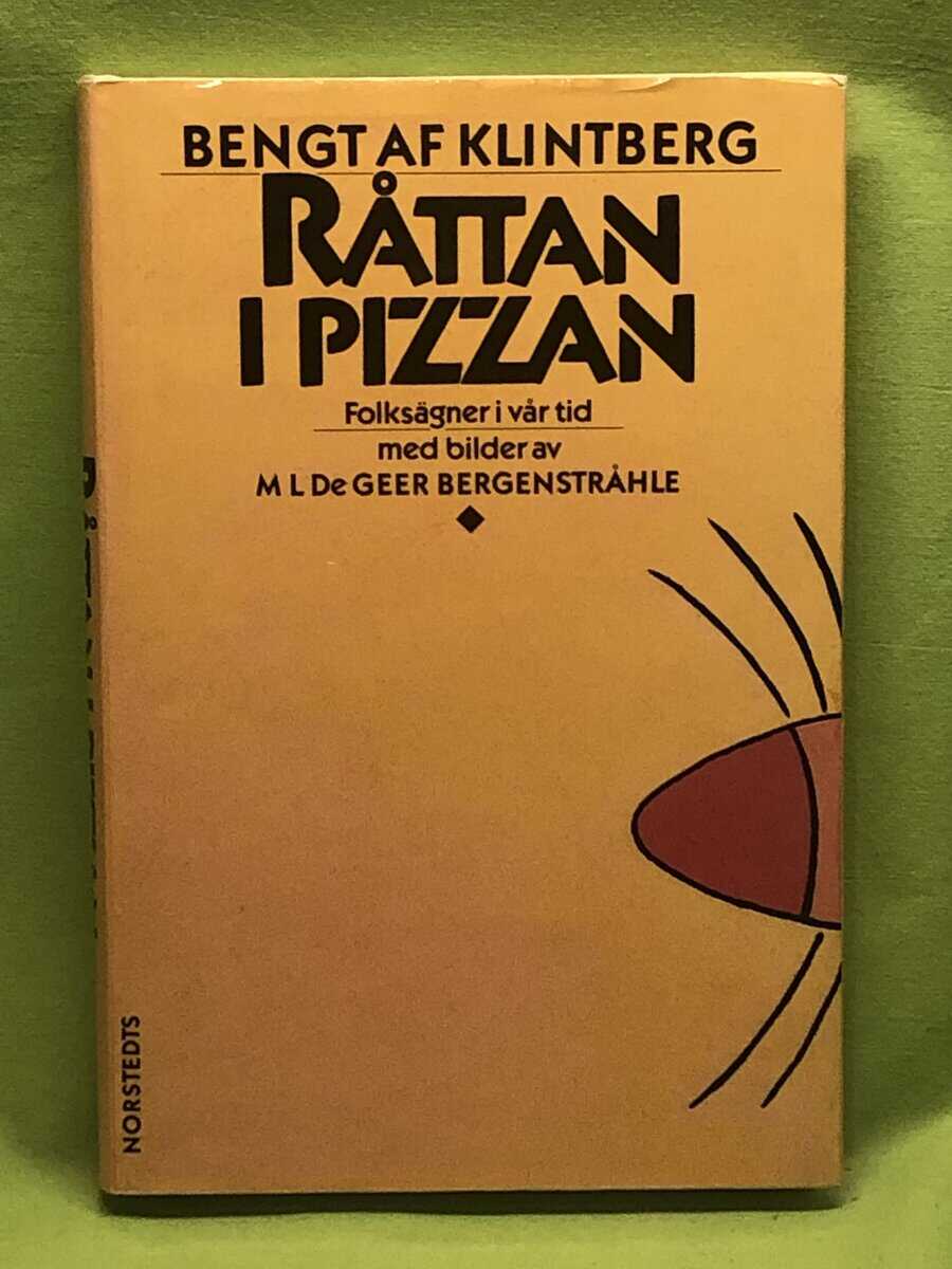 Klintberg, Bengt af ; Illustrationer M L De Geer Bergenstråhle : Råttan i pizzan