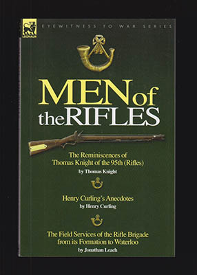 Knight, Thomas ; Curling, Henry ; Leach, Jonathan : Men of the Rifles