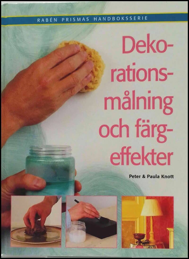 Knott, Peter ; Knott, Paula : Dekorationsmålning och färgeffekter