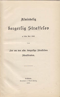 Knudsen Hasselberg, Gunnar ; Bratlie, Jens ; Schlytter, Carsten (efterskrift) : Almindelig borgerlig straffelov af 22de mai 1902