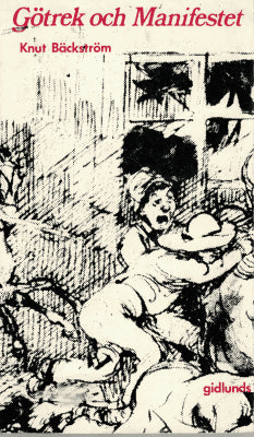 Knut Bäckström : Götrek och Manifestet
