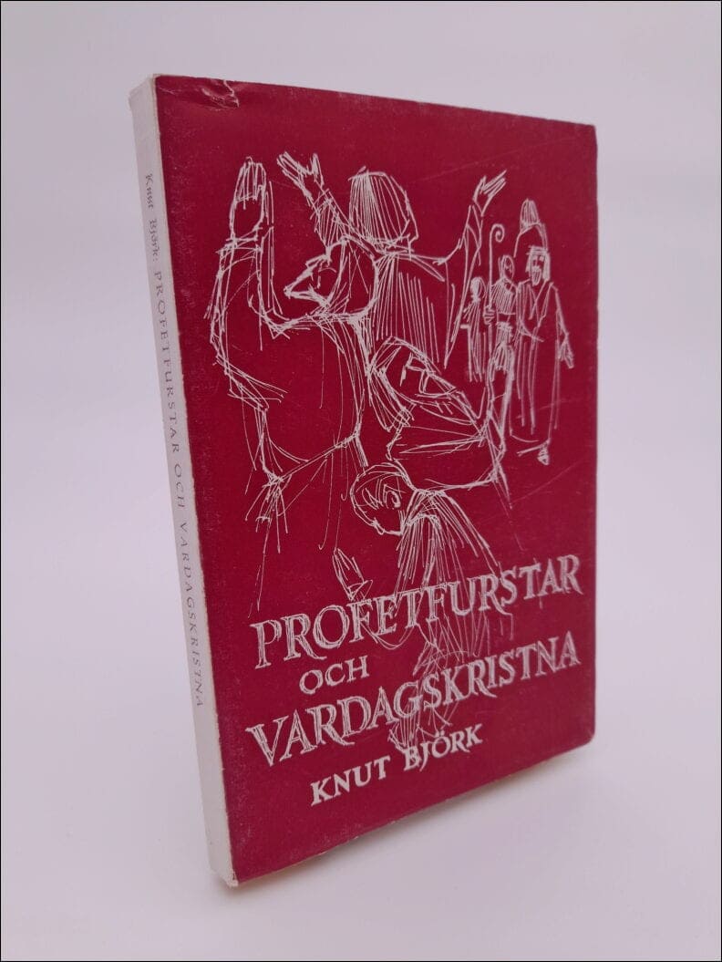 Knut Björk : Profetfurstar och vardagskristna