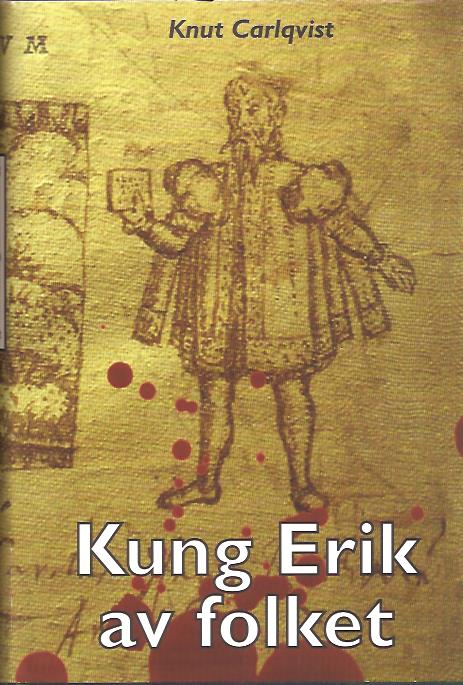 Knut Carlqvist : Kung Erik av folket