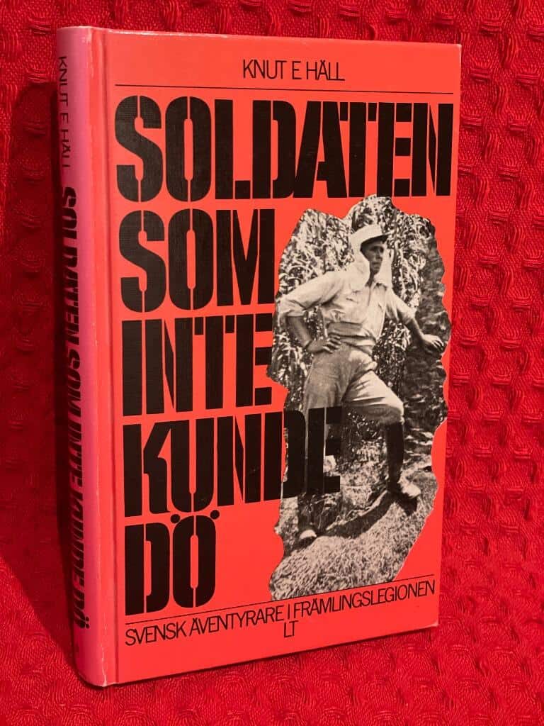 Knut E. Häll : Soldaten som inte kunde dö