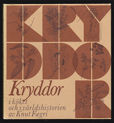 Knut Fægri : Kryddor i köket och i världshistorien