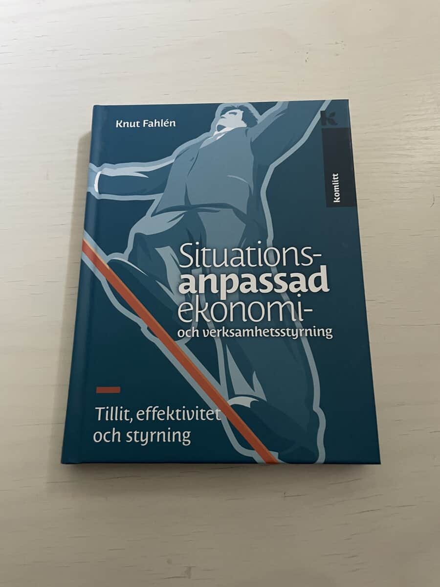 Knut Fahlén : Situationsanpassad ekonomi- och verksamhetsstyrning