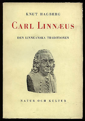 Knut Hagberg : Carl Linnaeus. Den linneanska traditionen