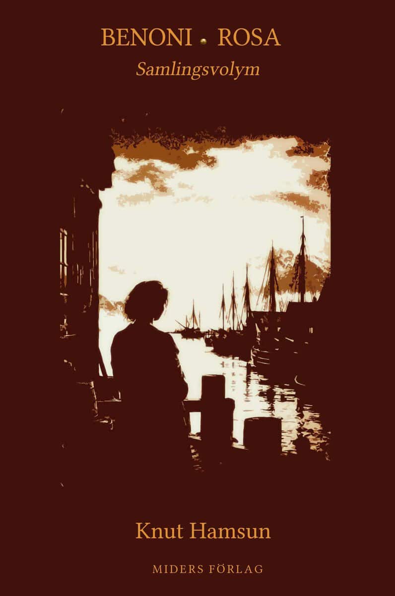 Knut Hamsun : Benoni & Rosa
