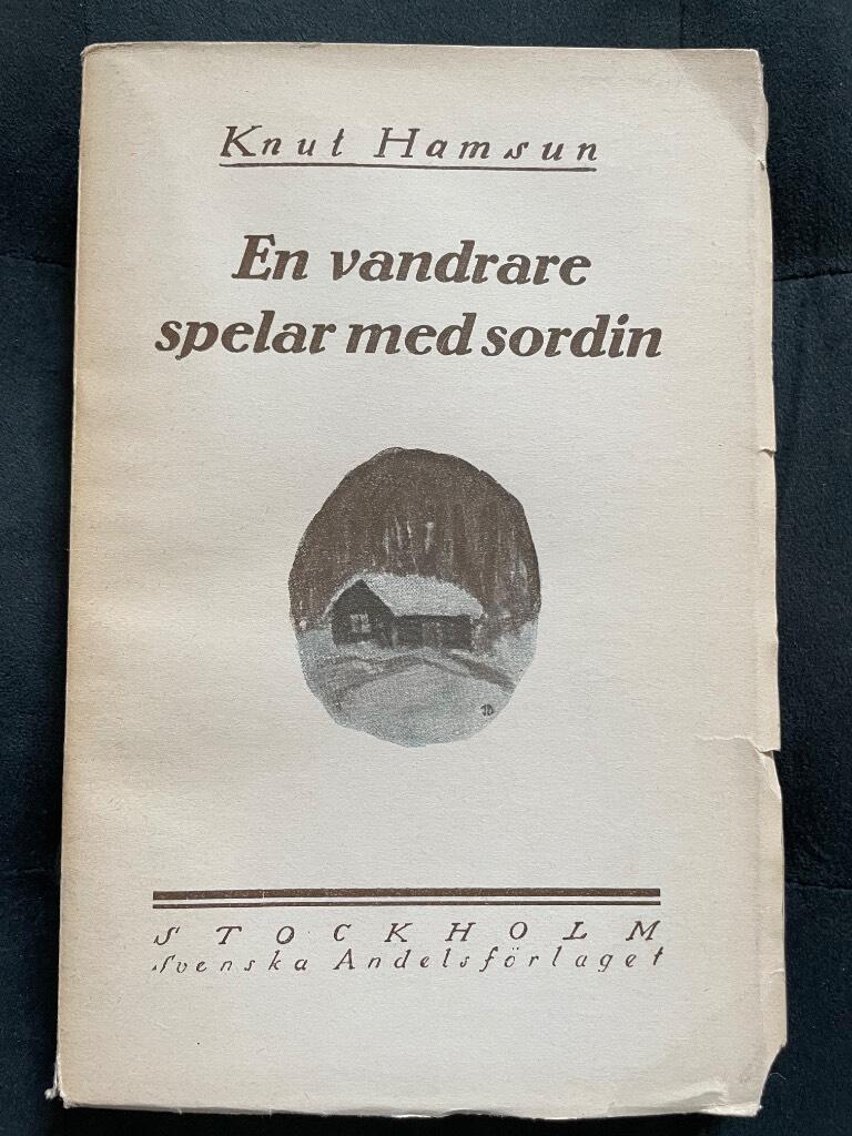Knut Hamsun : En vandrare spelar med sordin