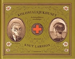 Knut Larsson : Kolonialsjukhuset