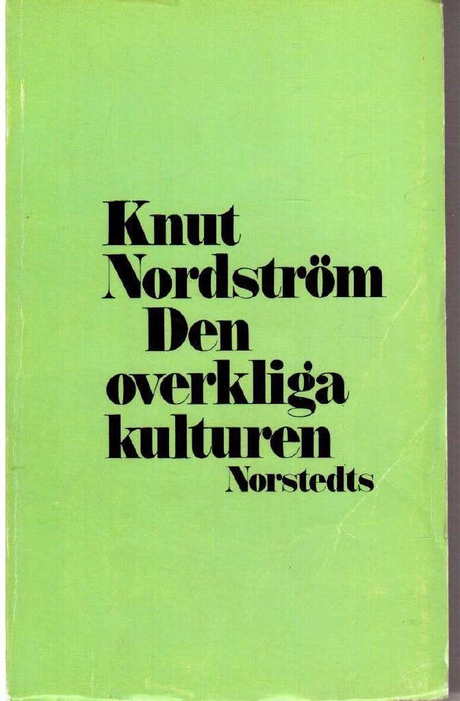 Knut Nordström : Den overkliga kulturen