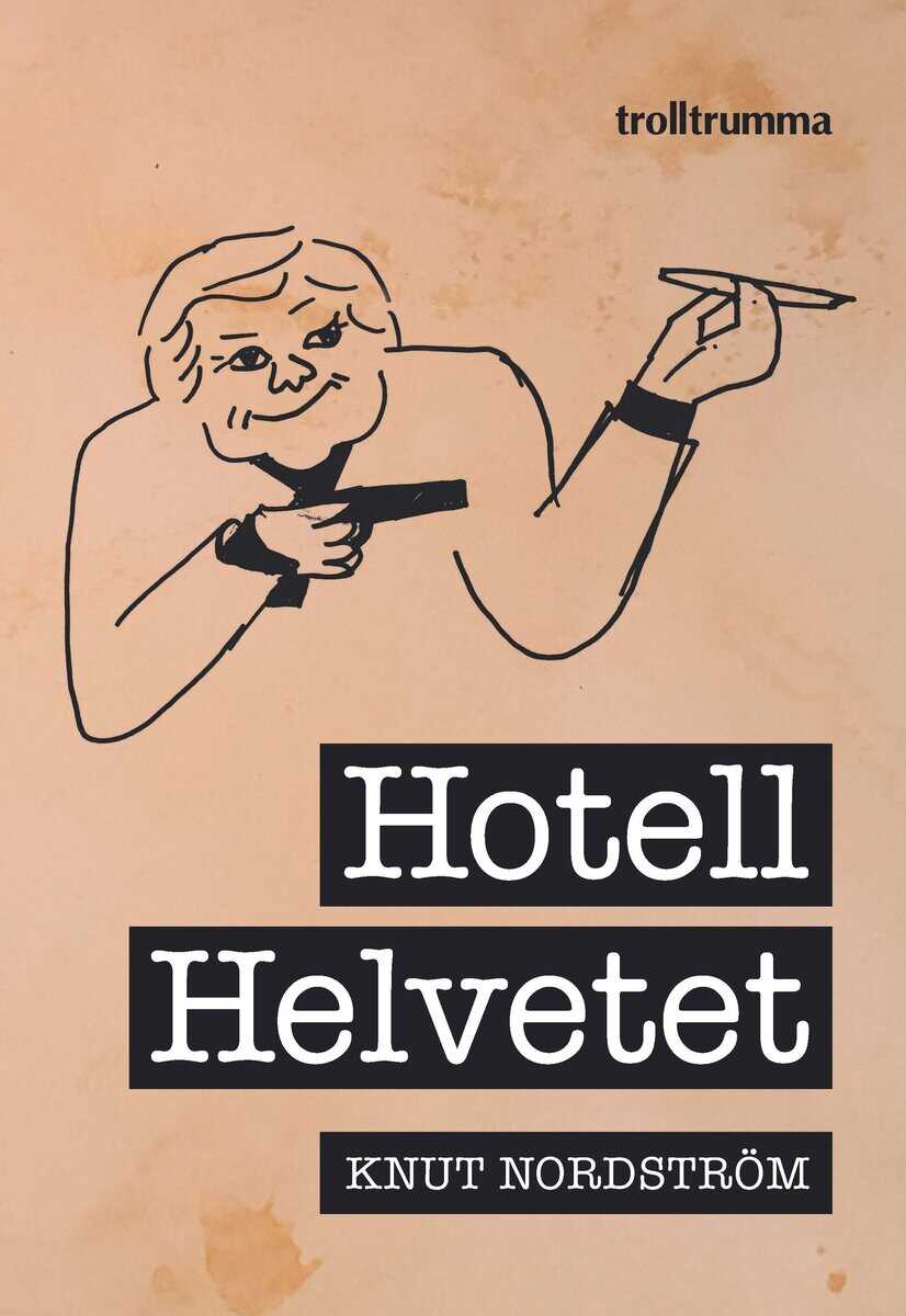 Knut Nordström : Hotell Helvetet