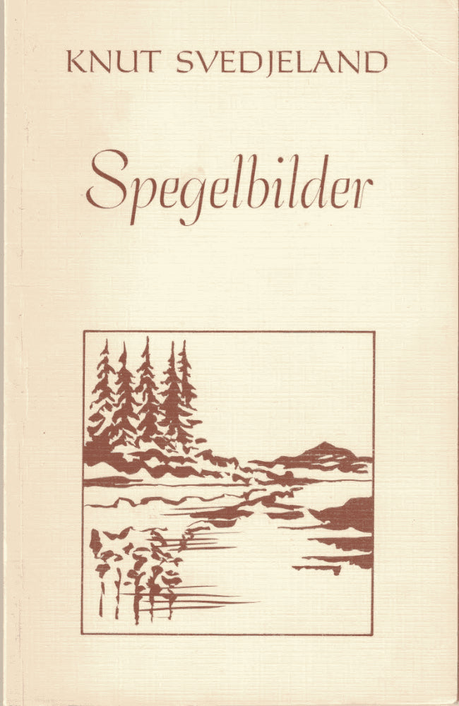 Knut Svedjeland : Spegelbilder