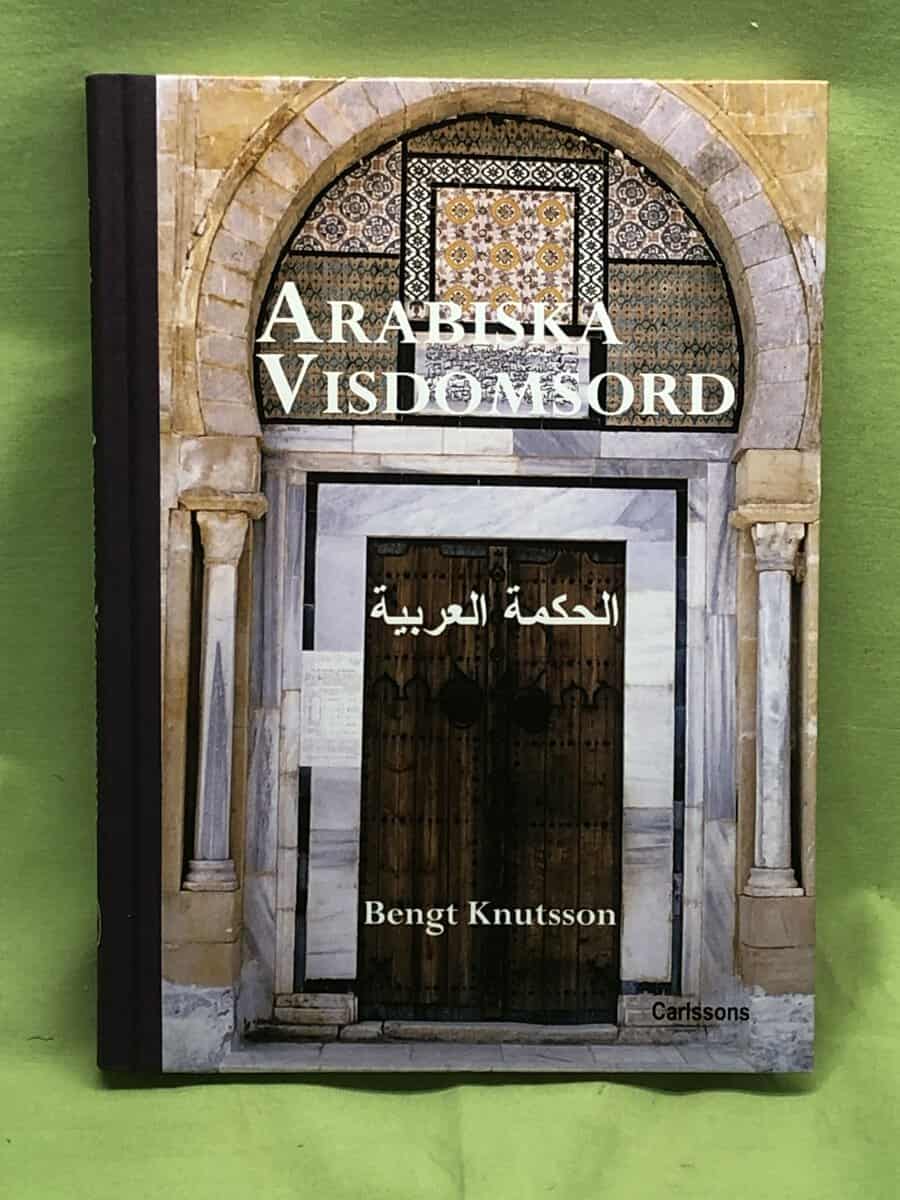 Knutsson Bengt : Arabiska visdomsord