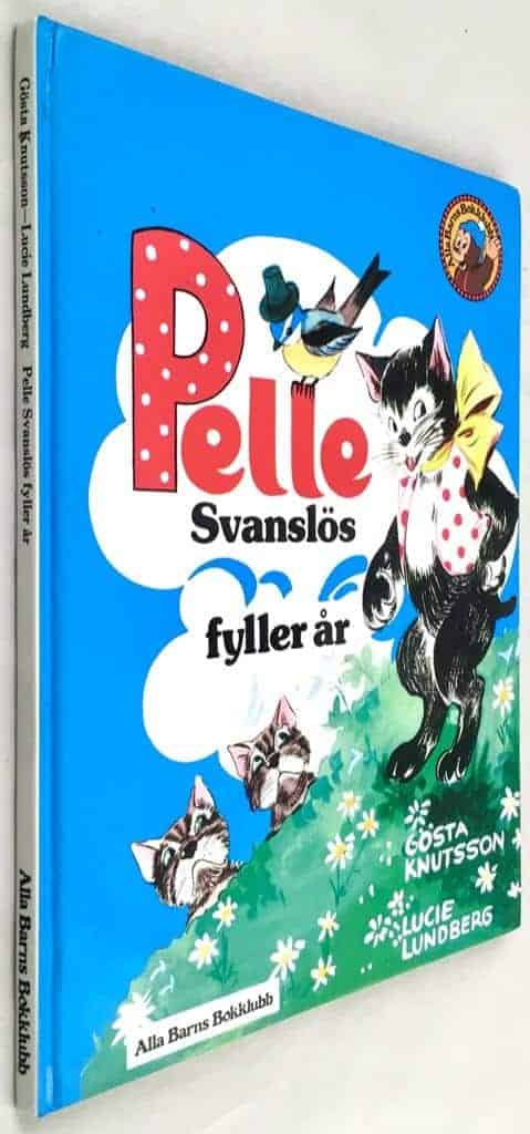 Knutsson, Gösta ; Lundberg, Lucie : Pelle Svanslös fyller år