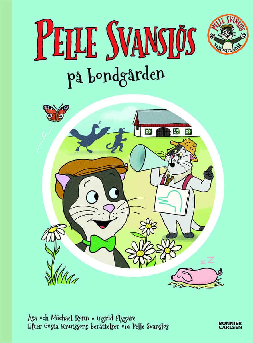 Knutsson, Gösta ; Rönn, Åsa ; Rönn, Michael : Pelle Svanslös på bondgården