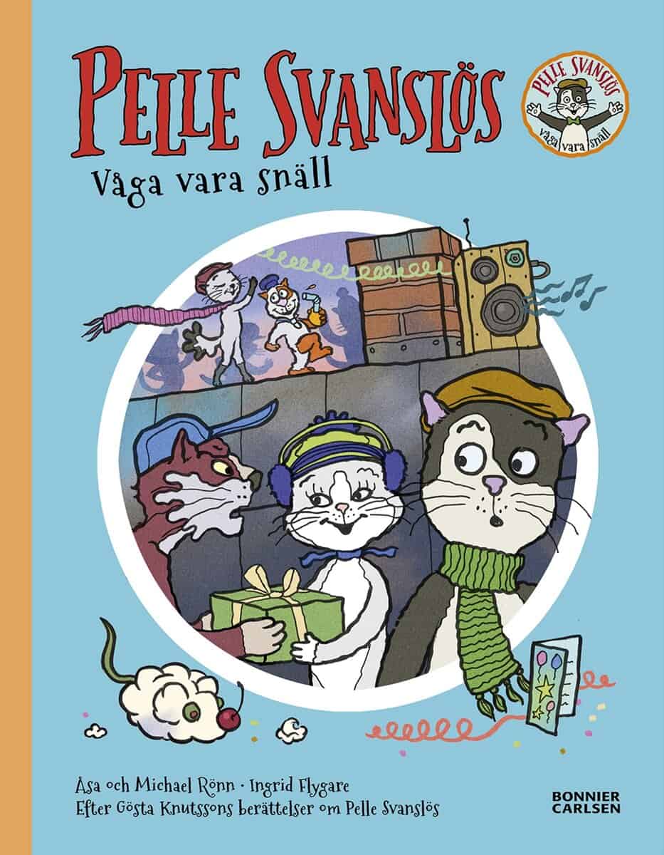 Knutsson, Gösta ; Rönn, Åsa ; Rönn, Michael : Pelle Svanslös. Våga vara snäll