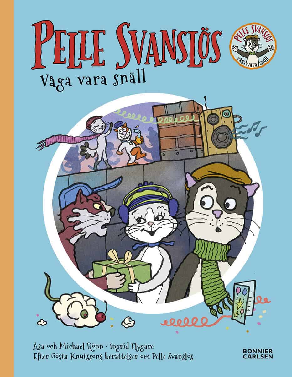 Knutsson, Gösta ; Rönn, Åsa ; Rönn, Michael : Pelle Svanslös. Våga vara snäll