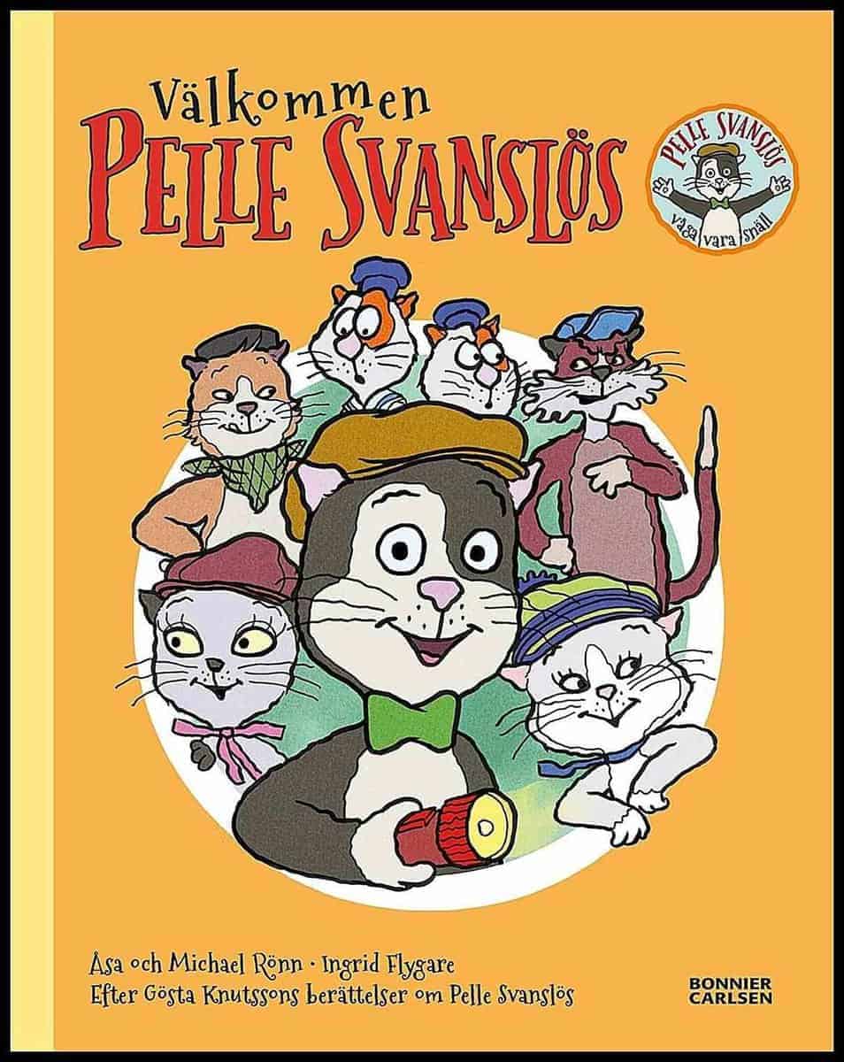 Knutsson, Gösta; Rönn, Åsa; Rönn, Michael : Välkommen Pelle Svanslös
