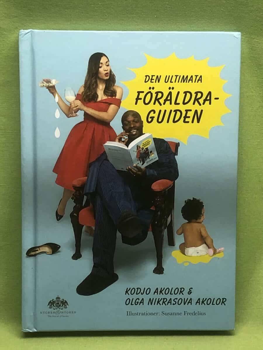 Akolor, Kodjo, Nikrasova Akolor, Olga : Den ultimata föräldraguiden