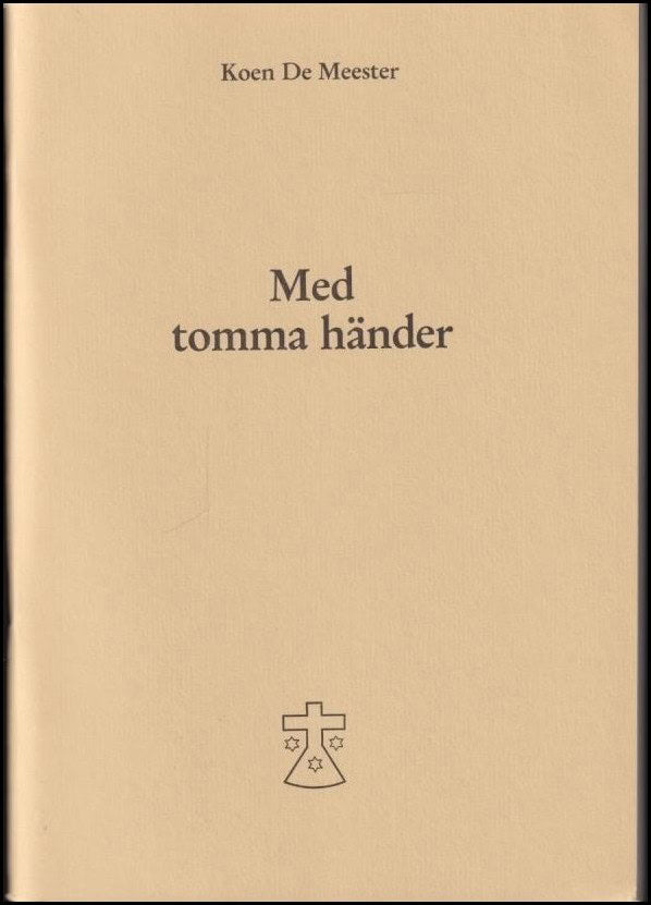 Koen De Meester : Med tomma händer.Thérèse av Lisieux