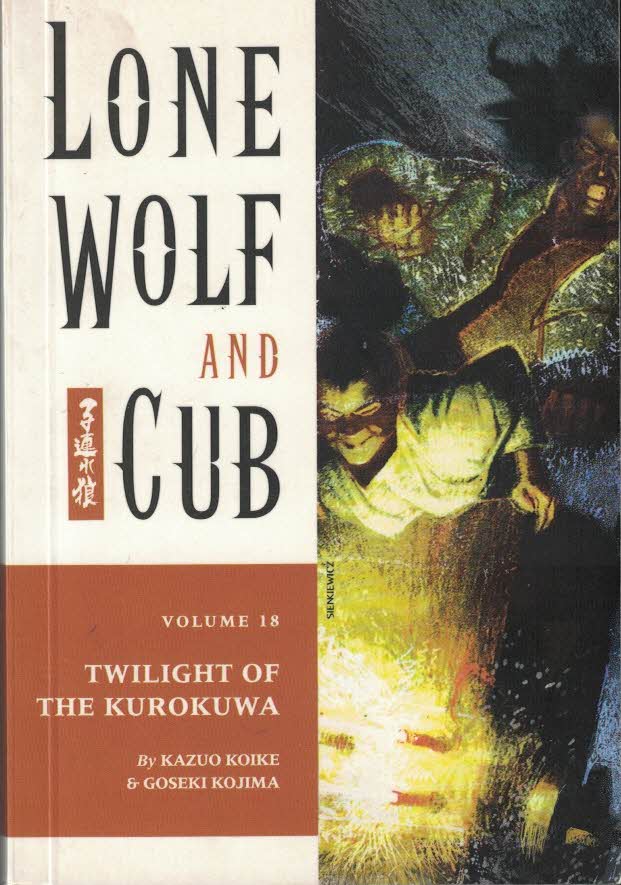 Koike, Kazuo ; Kojima, Goseki : Lone wolf and cub. Volume 18