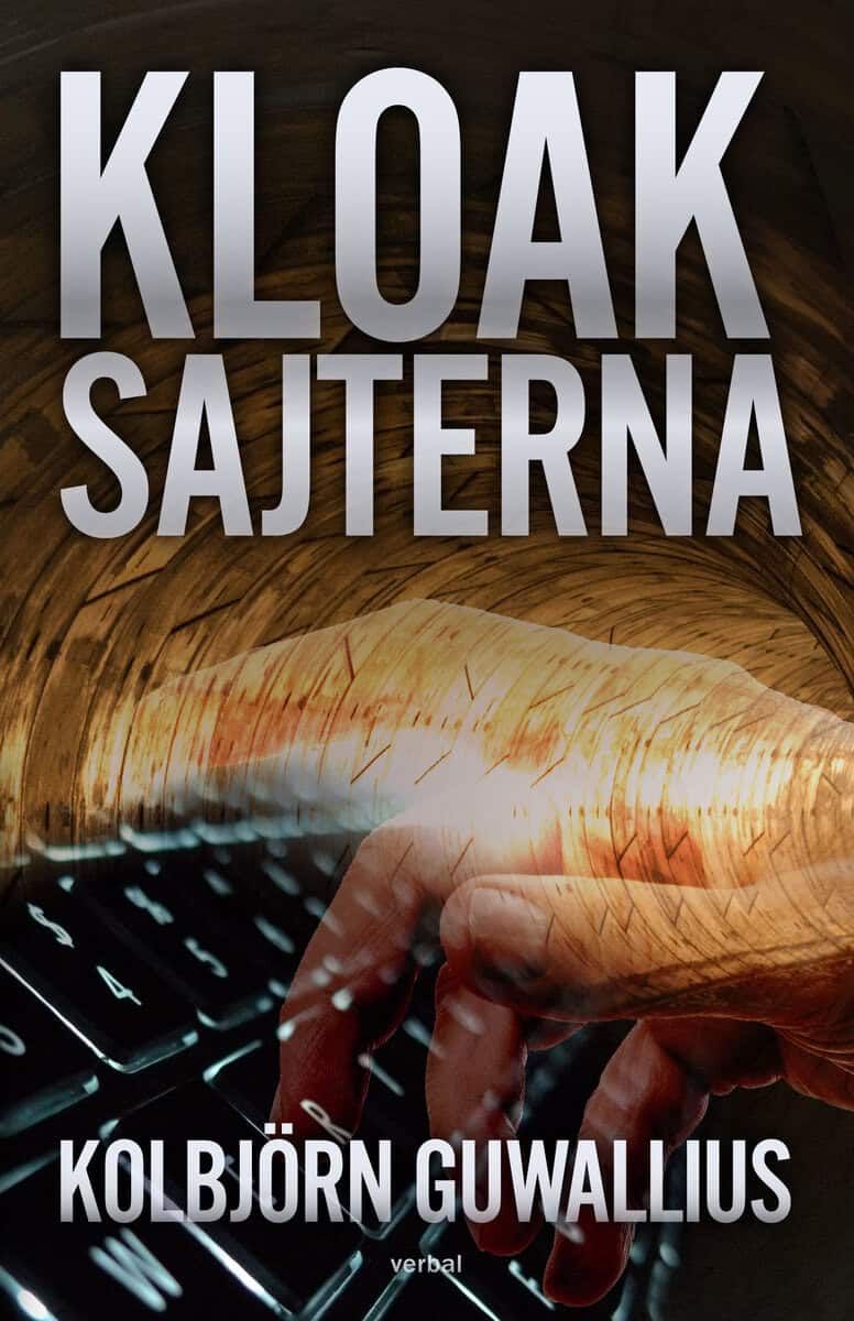 Kolbjörn Guwallius : Kloaksajterna
