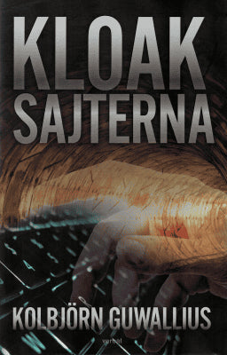 Kolbjörn Guwallius : Kloaksajterna
