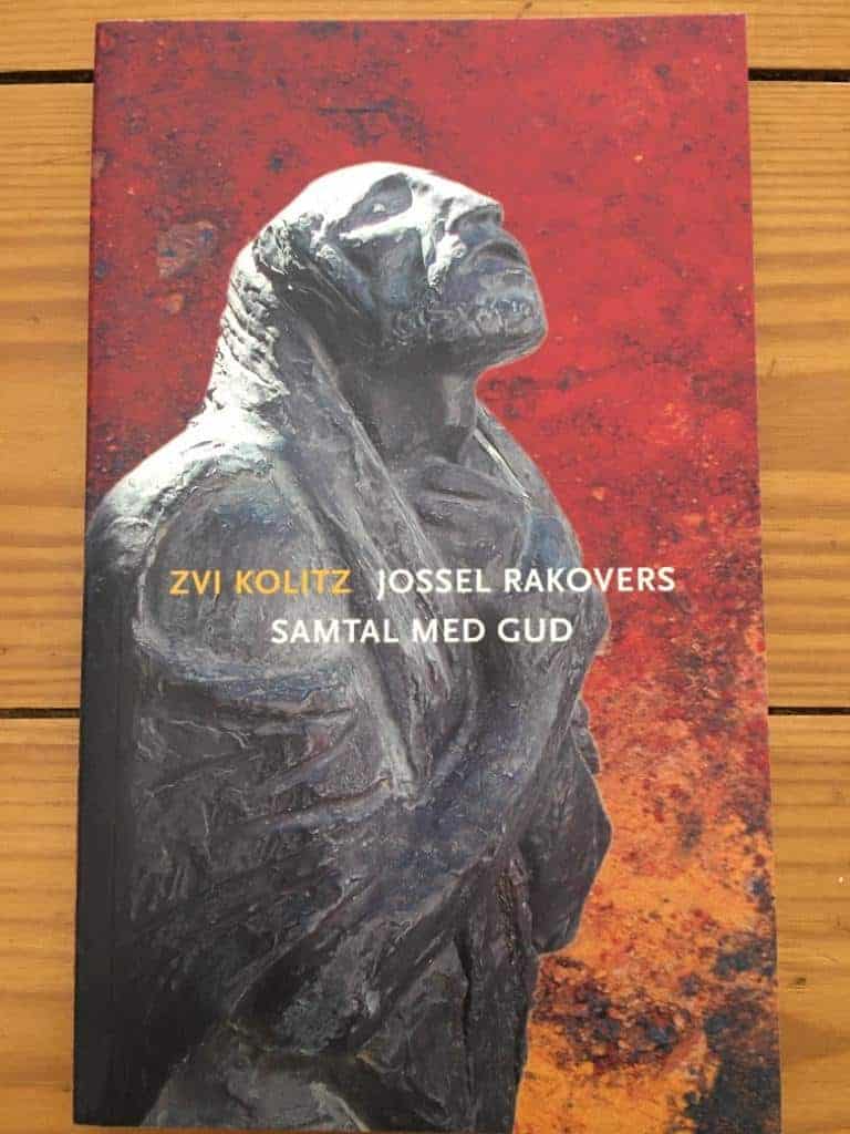 Kolitz, Zvi ; Larsson, Göran ; Svartvik, Jesper ; Brogren, Margareta : Jossel Rakovers samtal med Gud