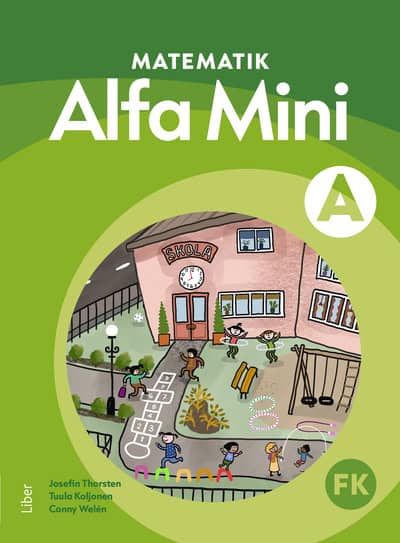Koljonen, Tuula ; Welén, Conny ; Thorsten, Josefin : Matematik Alfa Mini A